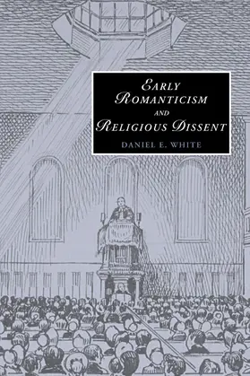 White |  Early Romanticism and Religious Dissent | Buch |  Sack Fachmedien