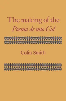 Smith |  The Making of the Poema de Mio Cid | Buch |  Sack Fachmedien