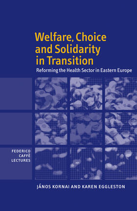 Kornai / Eggleston |  Welfare, Choice and Solidarity in Transition | Buch |  Sack Fachmedien