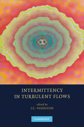 Vassilicos |  Intermittency in Turbulent Flows | Buch |  Sack Fachmedien