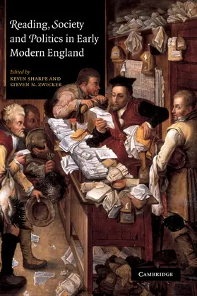 Sharpe / Zwicker |  Reading, Society and Politics in Early Modern England | Buch |  Sack Fachmedien