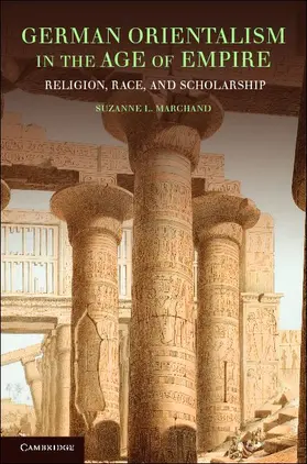 Marchand |  German Orientalism in the Age of Empire | Buch |  Sack Fachmedien