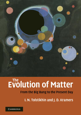 Kramers / Tolstikhin |  The Evolution of Matter | Buch |  Sack Fachmedien