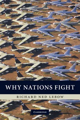 Lebow |  Why Nations Fight | Buch |  Sack Fachmedien