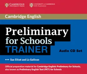 Elliott / Gallivan |  Preliminary for Schools Trainer Audio CDs (3) | Sonstiges |  Sack Fachmedien