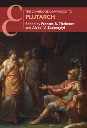 Titchener / Zadorojnyi |  The Cambridge Companion to Plutarch | Buch |  Sack Fachmedien