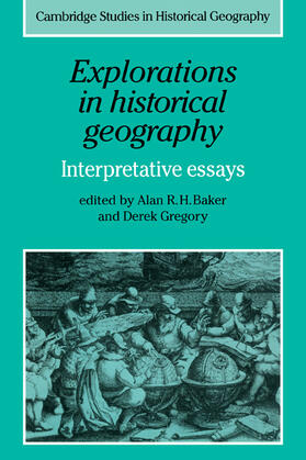 Baker / Gregory |  Explorations in Historical Geography | Buch |  Sack Fachmedien