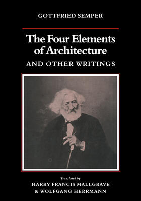 Semper |  The Four Elements of Architecture and Other Writings | Buch |  Sack Fachmedien