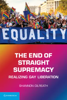 Gilreath |  The End of Straight Supremacy | Buch |  Sack Fachmedien