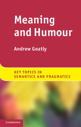 Goatly |  Meaning and Humour | Buch |  Sack Fachmedien