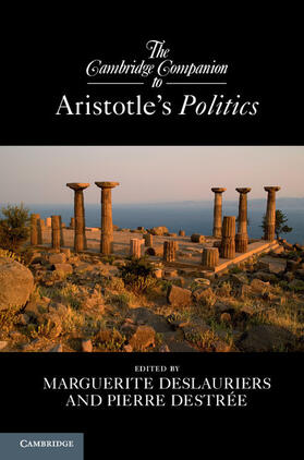 Deslauriers / Destrée |  The Cambridge Companion to Aristotle's Politics | Buch |  Sack Fachmedien