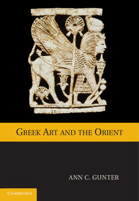 Gunter |  Greek Art and the Orient | Buch |  Sack Fachmedien