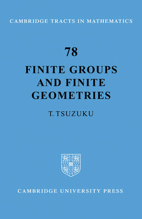 Tsuzuku |  Finite Groups and Finite Geometries | Buch |  Sack Fachmedien