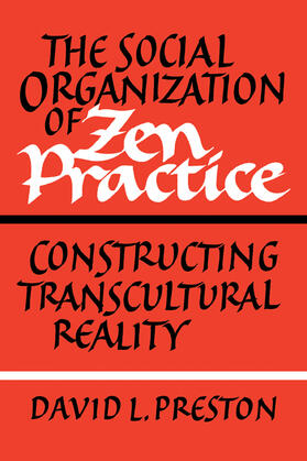 Preston |  The Social Organization of Zen Practice | Buch |  Sack Fachmedien
