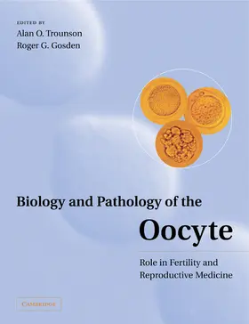 Trounson / Gosden |  Biology and Pathology of the Oocyte | Buch |  Sack Fachmedien