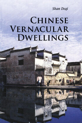 Shan |  Chinese Vernacular Dwellings | Buch |  Sack Fachmedien