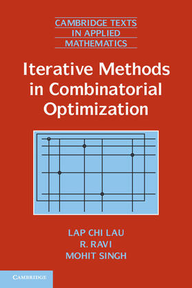Lau / Ravi / Singh |  Iterative Methods in Combinatorial Optimization | Buch |  Sack Fachmedien