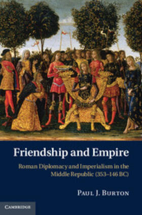 Burton |  Friendship and Empire | Buch |  Sack Fachmedien