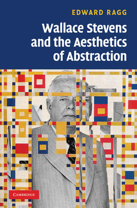 Ragg |  Wallace Stevens and the Aesthetics of Abstraction | Buch |  Sack Fachmedien
