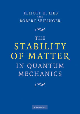 Lieb / Seiringer |  The Stability of Matter in Quantum Mechanics | Buch |  Sack Fachmedien