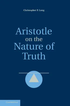 Long |  Aristotle on the Nature of Truth | Buch |  Sack Fachmedien