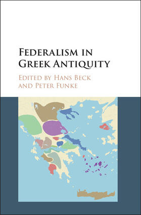Beck / Funke |  Federalism in Greek Antiquity | Buch |  Sack Fachmedien