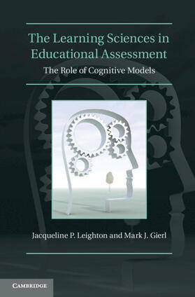Leighton / Gierl |  The Learning Sciences in Educational Assessment | Buch |  Sack Fachmedien