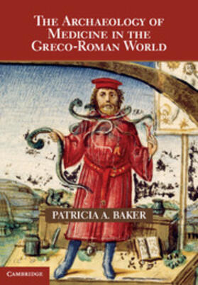 Baker |  The Archaeology of Medicine in the Greco-Roman World | Buch |  Sack Fachmedien