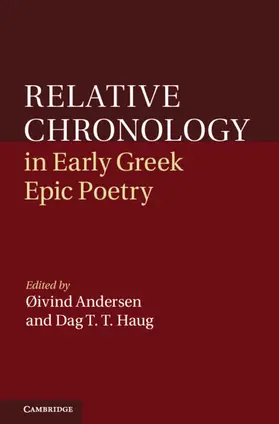 Andersen / Haug |  Relative Chronology in Early Greek Epic Poetry | Buch |  Sack Fachmedien