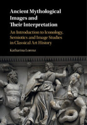 Lorenz |  Ancient Mythological Images and their Interpretation | Buch |  Sack Fachmedien