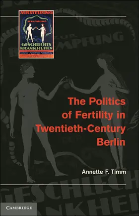 Timm |  The Politics of Fertility in Twentieth-Century Berlin | Buch |  Sack Fachmedien