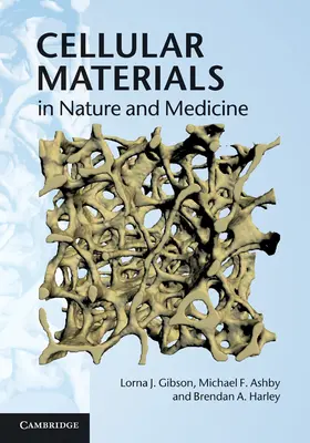 Gibson / Ashby / Harley |  Cellular Materials in Nature and Medicine | Buch |  Sack Fachmedien