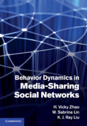 Zhao / Lin / Liu |  Behavior Dynamics in Media-Sharing Social Networks | Buch |  Sack Fachmedien