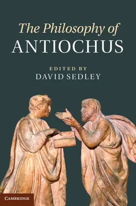 Sedley |  The Philosophy of Antiochus | Buch |  Sack Fachmedien