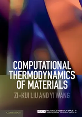 Liu / Wang |  Computational Thermodynamics of Materials | Buch |  Sack Fachmedien