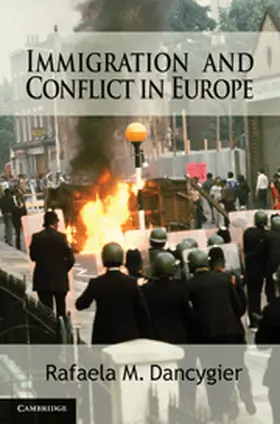 Dancygier |  Immigration and Conflict in Europe | Buch |  Sack Fachmedien