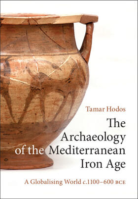 Hodos |  The Archaeology of the Mediterranean Iron Age | Buch |  Sack Fachmedien