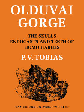 Tobias |  Olduvai Gorge 2 Part Set: Volume 4, The Skulls, Endocasts and Teeth of Homo Habilis | Buch |  Sack Fachmedien