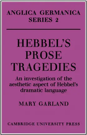 Garland |  Hebbel's Prose Tragedies | Buch |  Sack Fachmedien