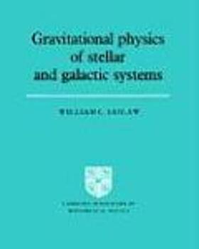 Saslaw |  Gravitational Physics of Stellar and Galactic Systems | Buch |  Sack Fachmedien