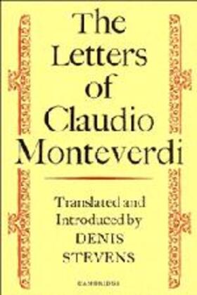 Monteverdi / Stevens |  The Letters of Claudio Monteverdi | Buch |  Sack Fachmedien