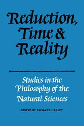 Healey |  Reduction, Time and Reality | Buch |  Sack Fachmedien