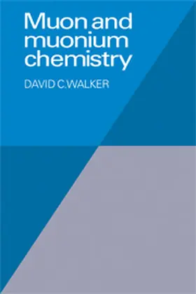 Walker |  Muon and Muonium Chemistry | Buch |  Sack Fachmedien