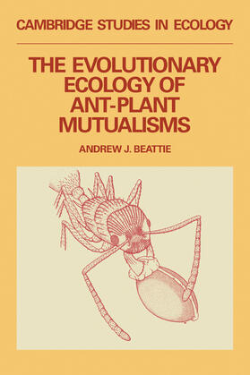 Beattie |  Evolutionary Ecology of Ant-Plant Mutualisms, The | Buch |  Sack Fachmedien