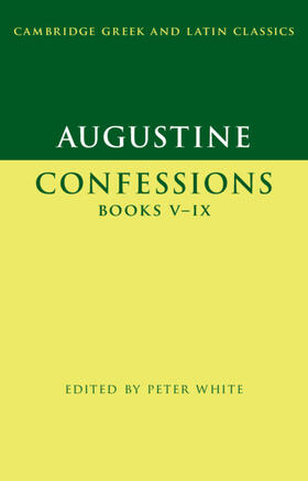 Augustine / White |  Augustine: Confessions Books V-IX | Buch |  Sack Fachmedien