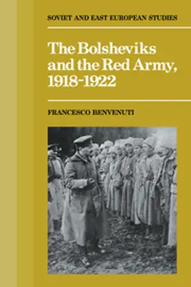 Benvenuti |  The Bolsheviks and the Red Army 1918-1921 | Buch |  Sack Fachmedien