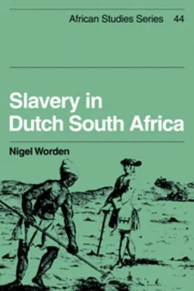 Worden |  Slavery in Dutch South Africa | Buch |  Sack Fachmedien