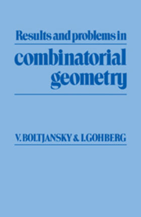 Boltjansky / Gohberg |  Results and Problems in Combinatorial Geometry | Buch |  Sack Fachmedien