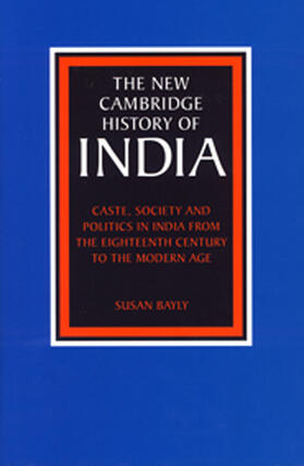 Bayly / Johnson |  Caste, Society and Politics in India from the Eighteenth Century to the Modern Age | Buch |  Sack Fachmedien