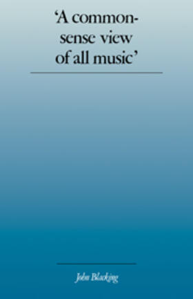 Blacking |  'A Commonsense View of All Music' | Buch |  Sack Fachmedien